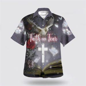 Faith Over Fear Cross Dove Hawaiian Shirts For Men And Women 1 vhosln.jpg