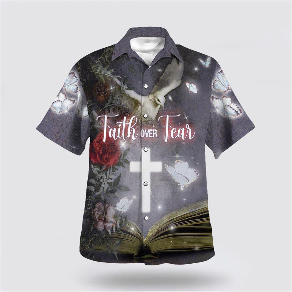 Faith Over Fear Cross Dove Hawaiian Shirts For Men And Women – Gifts For Christians