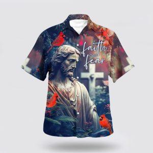 Faith Over Fear Hummingbird Hawaiian Shirts Gifts For People Who Love Jesus 1 hktd32.jpg