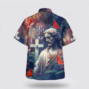 Faith Over Fear Hummingbird Hawaiian Shirts Gifts For People Who Love Jesus 2 d7msof.jpg