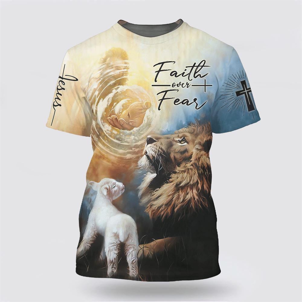 Faith Over Fear Jesus Lion Lamb All Over Print 3D T Shirt – Gifts For Jesus Lovers