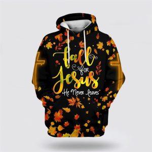 Fall For Jesus He Never Leaves All&hellip;