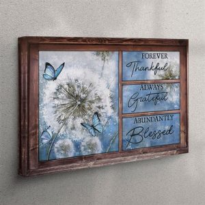 Forever Thankful Always Grateful Abundantly Blessed Canvas&hellip;