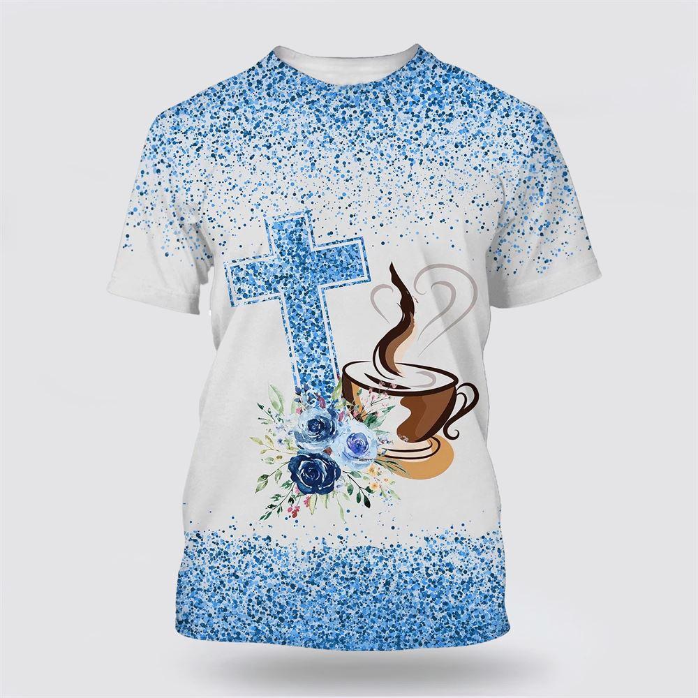 Fueled By Jesus And Coffee All Over Print 3D T Shirt – Gifts For Jesus Lovers Fueled By Jesus And Coffee All Over Print 3D T Shirt – Gifts For Jesus Lovers
