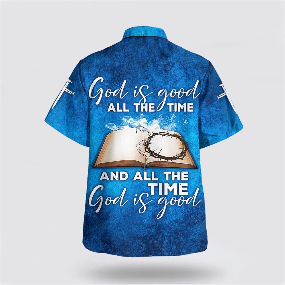 God Is Good All The Time Crown Cross Bible Jesus Hawaiian Shirts – Gifts For Christians