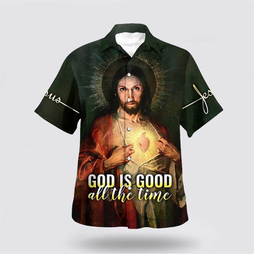 God Is Good All The Time Sacred Heart Hawaiian Shirts – Gifts For Christians