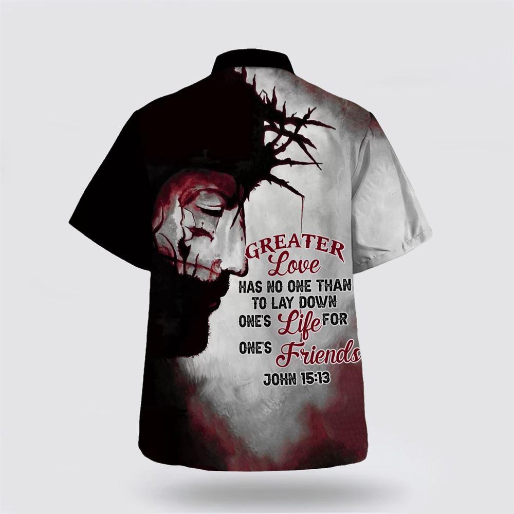 Greater Love Has No Man Than To Lay Down His Life Hawaiian Shirts – Gifts For Christians