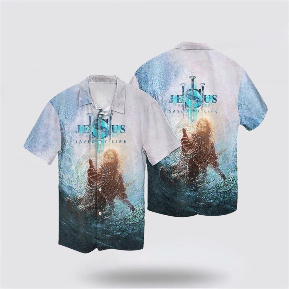 Hand of Jesus Saved My Life Christian Hawaiian Shirts – Gifts For Christians