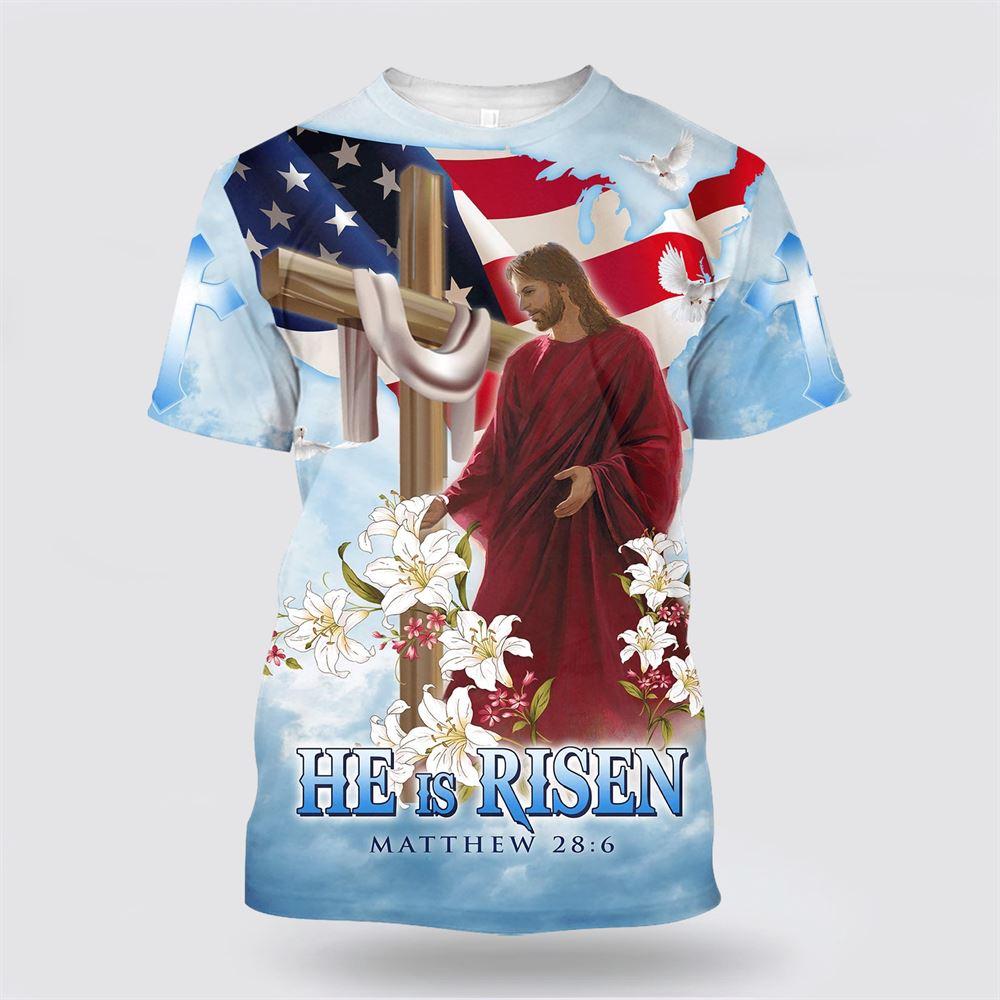 He Is Risen Jesus All Over Print 3D T Shirt For Men And Women – Gifts For Jesus Lovers