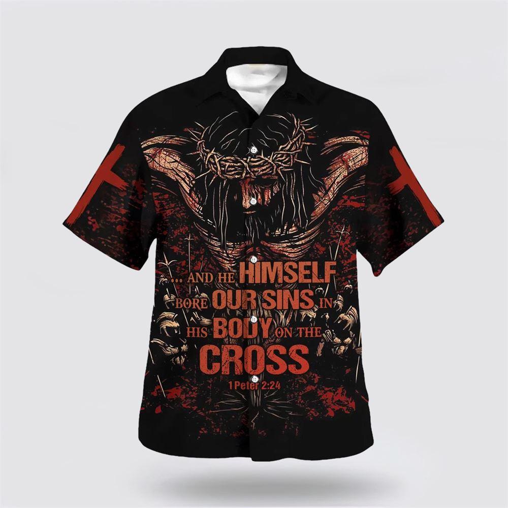 Himself Bore Our Sins In His Body On The Cross Hawaiian Shirt – Gifts For Christians