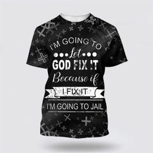 I’m Going To Let God Fix It&hellip;