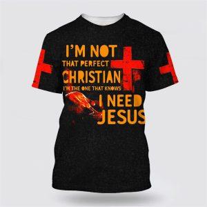I’m Not That Perfect Christian I Need&hellip;