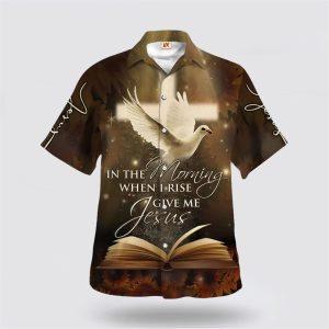 In The Morning When I Rise Give&hellip;