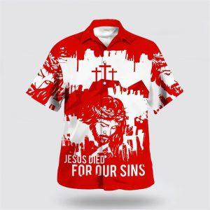 Jesus Died For Our Sins Hawaiian Shirt&hellip;