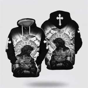 Jesus Don’t Be Afraid Just Have Faith&hellip;