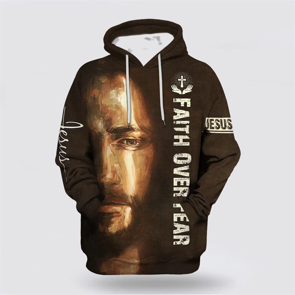 Jesus Faith Over Fear Hoodie – Gifts For Christian Families