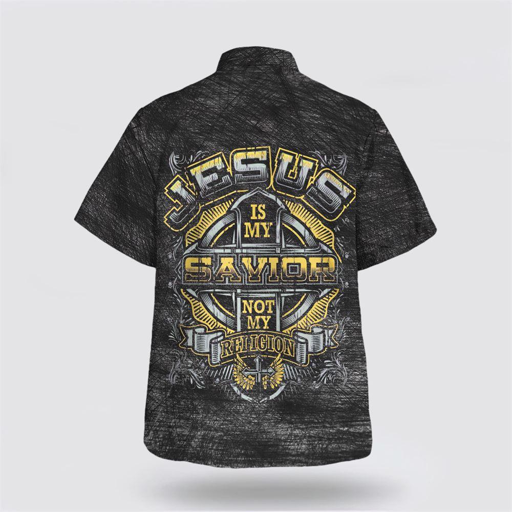 Jesus Is My Savior Not My Religion Hawaiian Shirt – Gifts For People Who Love Jesus