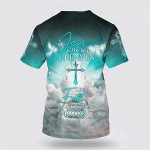 Jesus Is The Key To Heaven But Faith Unlocks The Door All Over Print 3D T Shirt Gifts For Christian Businesses 2 vp7ffi.jpg