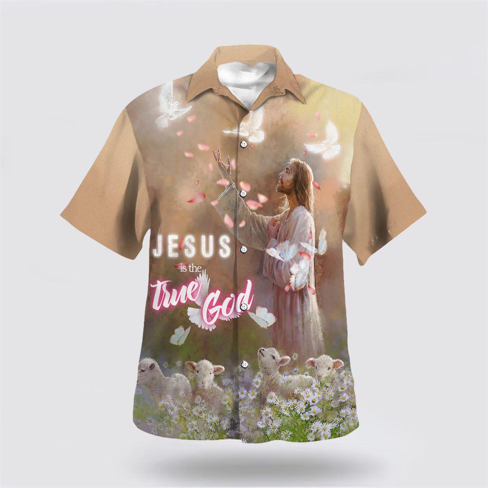 Jesus Is The True God Jesus And The Sheep Hawaiian Shirts – Gifts For People Who Love Jesus