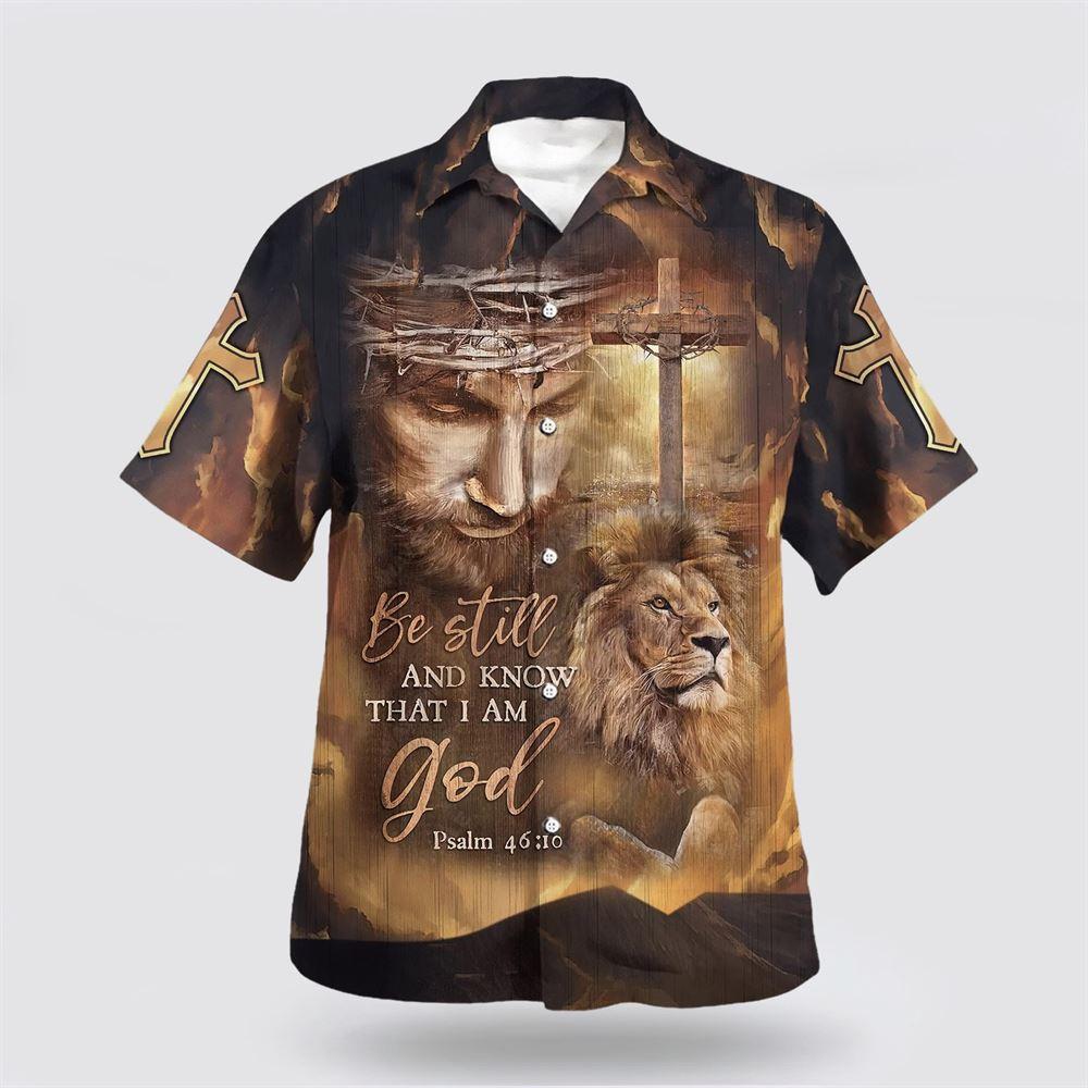 Jesus Lion Cross Be Still And Know That I Am God Hawaiian Shirts – Gifts For People Who Love Jesus