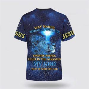 Jesus Lion Way Maker Miracle Worker All Over Print 3D T Shirt Gifts For Christian Friends 2 wgbdiy.jpg