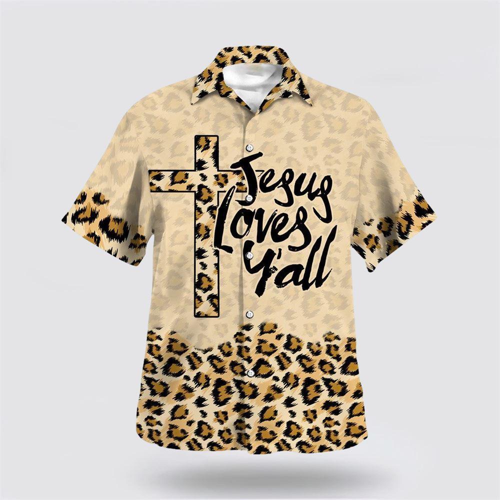 Jesus Love Y’all Hawaiian Shirt – Gifts For People Who Love Jesus