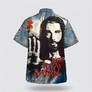 Jesus Not Today Satan Hawaiian Shirt Gifts For People Who Love Jesus 2 guwrlq.jpg