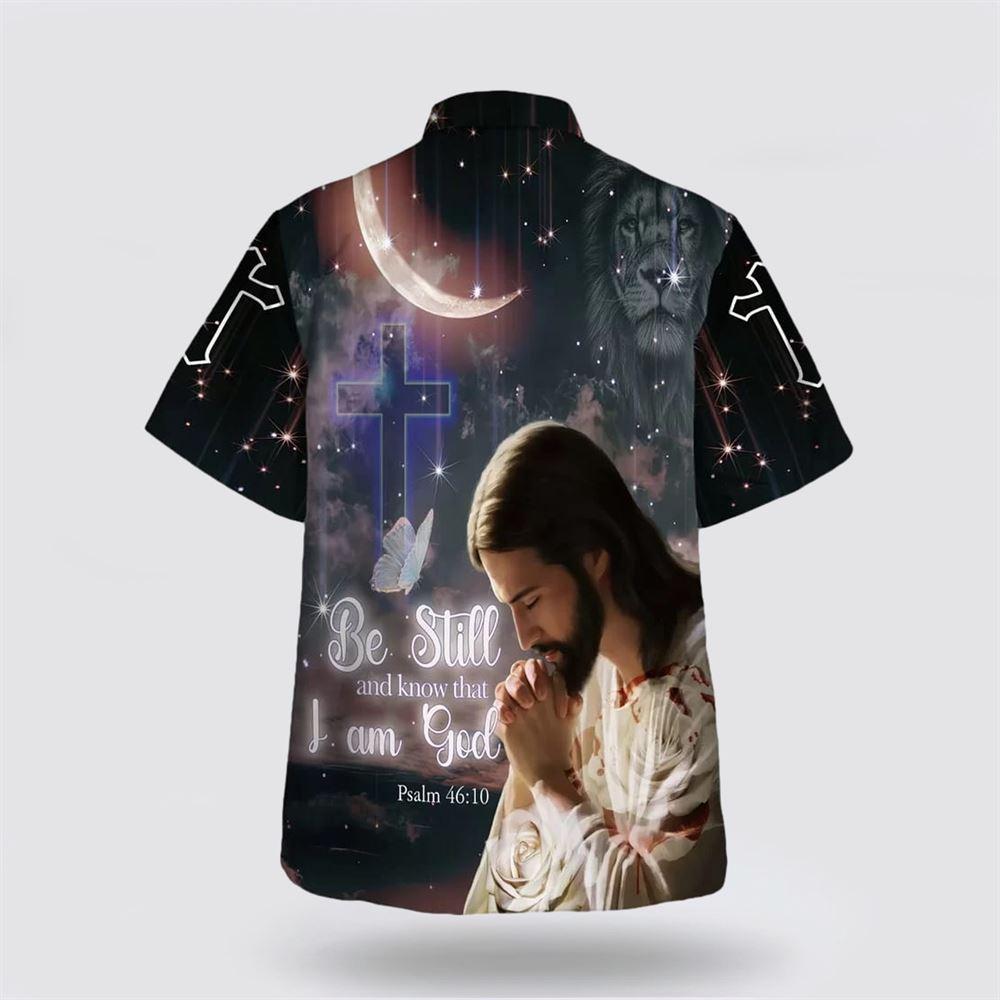 Jesus Pray Be Still And Know That I Am God Hawaiian Shirts – Gifts For Jesus Lovers Jesus Pray Be Still And Know That I Am God Hawaiian Shirts – Gifts For Jesus Lovers