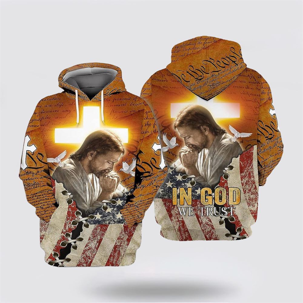 Jesus Praying American In God We Trust All Over Print Hoodie Shirt – Gifts For Christian Families Jesus Praying American In God We Trust All Over Print Hoodie Shirt – Gifts For Christian Families