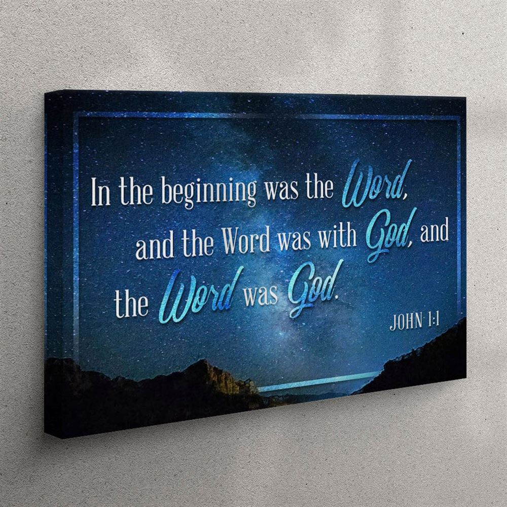 John 11 In The Beginning Was The Word Canvas Print – Bible Verse Wall Art – Christian Wall Art Canvas