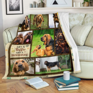 Life Is Better With A Bloodhound Fleece&hellip;