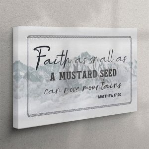 Matthew 1720 Faith As Small As A Mustard Seed Canvas Wall Art Faith Wall Art Christian Wall Art Canvas v93li4.jpg