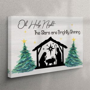 Oh Holy Night The Stars Are Brightly Shining Christian Christmas Canvas Wall Art Christian Wall Art Canvas odwgfl.jpg