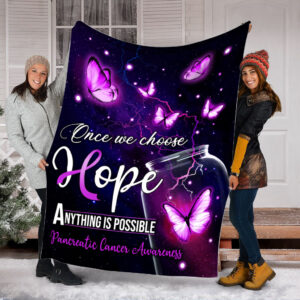 Pancreatic Cancer Once We Choose Fleece Throw&hellip;