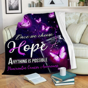 Pancreatic Cancer Once We Choose Fleece Throw&hellip;