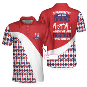 Personalized Bowling Apperently We Are Trouble Polo&hellip;