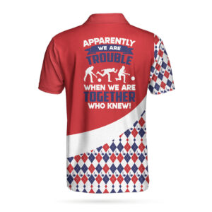 Personalized Bowling Apperently We Are Trouble Polo&hellip;