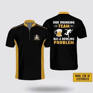Personalized Our Drinking Team Has A Bowling&hellip;