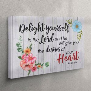 Psalm 374 Delight Your Self In The&hellip;