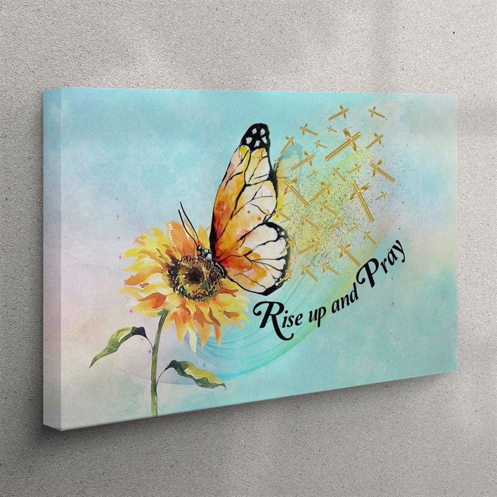 Rise Up And Pray Butterfly Sunflower Canvas Wall Art – Christian Wall Art Canvas