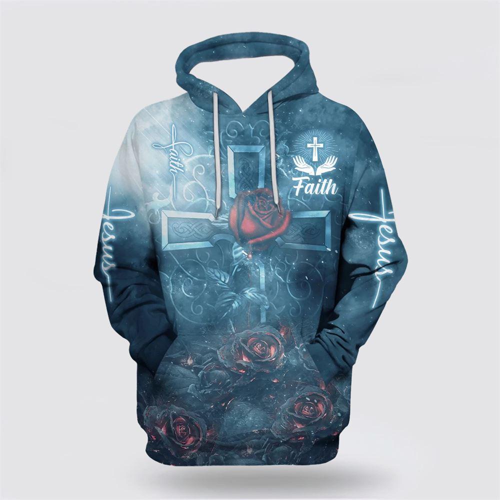 Rose Faith All Over Print 3D Hoodie – Gifts For Christians
