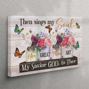 Then Sings My Soul Canvas Wall Art&hellip;