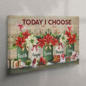 Today I Choose Faith Hope Love Peace&hellip;