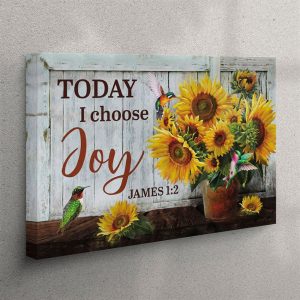 Today I Choose Joy – Sunflower Canvas&hellip;