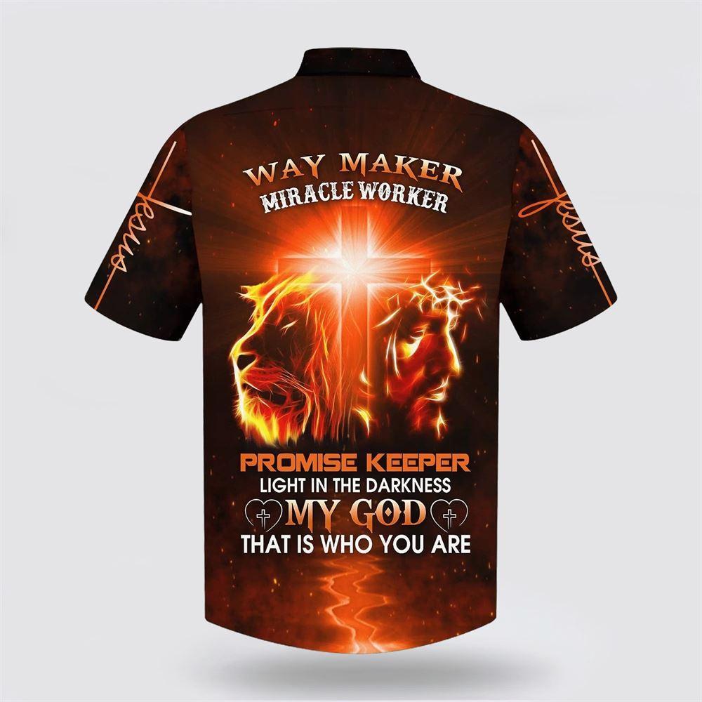 Way Maker Miracle Worker Promise Keeper Light In The Darkness My God That Is Who You Are Hawaiian Shirt – Gifts For Christian Families