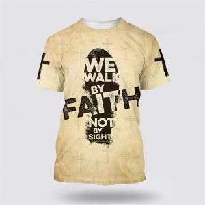 We Walk By Faith Not By Sight&hellip;