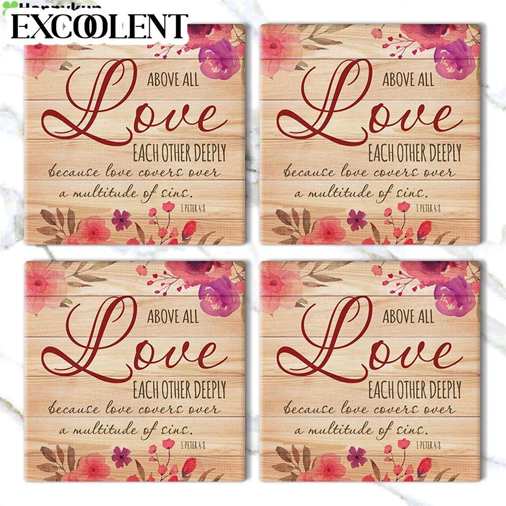 1 Peter 48 Above All Love Each Other Deeply Scripture Stone Coasters – Coasters Gifts For Christian