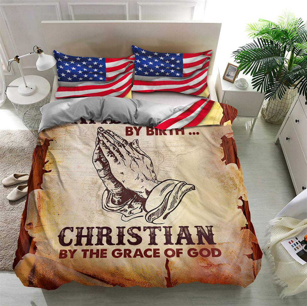 American by Birth, Christian by the Grace of God Christian Quilt Bedding Set – Christian Gift For Believers