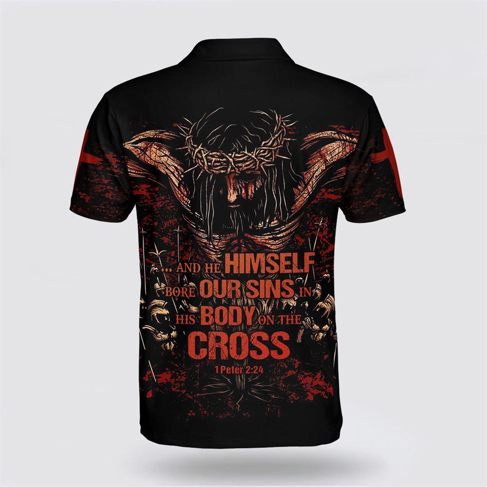 And He Himself Bore Our Sins In His Body On The Cross Jesus Polo Shirt – Gifts For Christians And He Himself Bore Our Sins In His Body On The Cross Jesus Polo Shirt – Gifts For Christians