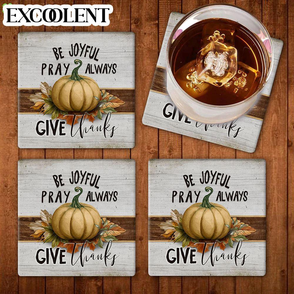 Be Joyful Pray Always Give Thanks Thanksgiving Stone Coasters – Coasters Gifts For Christian